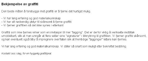 REKLAMERER P� selskapets hjemmesider reklamerer Riktig Renhold for bekjempelse av graffiti. Kilde: riktigrenhold.no