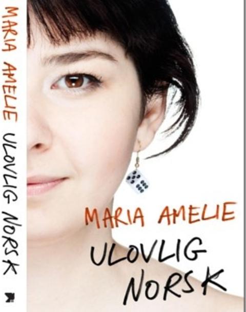 GA UT BOK: Maria Amelie ga ut boken Ulovlig norsk i fjor, om hvordan det er å leve i Norge uten identitetspapirer. Bokomslag: Pax Forlag