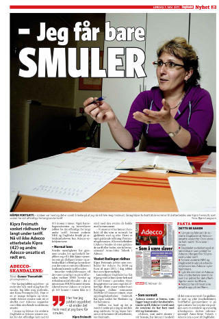 H�PER FORTSATT: - Jobben var hard og det er vondt � tenke p� at jeg n� m� f�le meg misbrukt. S� jeg h�per fortsatt at de kommer til � etterbetale, sa Kipra Freimuth til Dagbladet 7. mai. Faksimile fra Dagbladet 7. mai.
