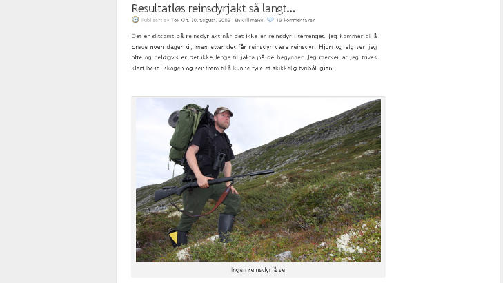 PÅ JAKT? Ingen reinsdyr å se, het det på bloggen fra august 2009. Det kan skyldes at Clausen var i Sverige, og ikke på reinsdyrjakt i det hele tatt. Faksimile: Clausens blogg PÅ JAKT? Ingen reinsdyr å se, het det på bloggen fra august 2009. Det kan skyldes at Clausen var i Sverige, og ikke på reinsdyrjakt i det hele tatt. Faksimile: Clausens blogg