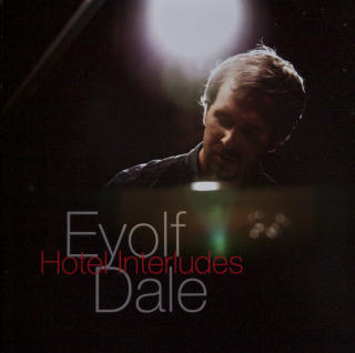EYOLF DALE: Knallsterk solodebut fra eksepsjonell pianist.