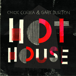 CHICK COREA & GARY BURTON: 40-�rsjubileum med friske fraspark.