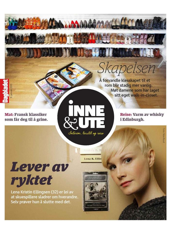Dette intervjuet sto f�rste gang p� trykk i Dagbladets magasin Inne & Ute, onsdag 9. januar.