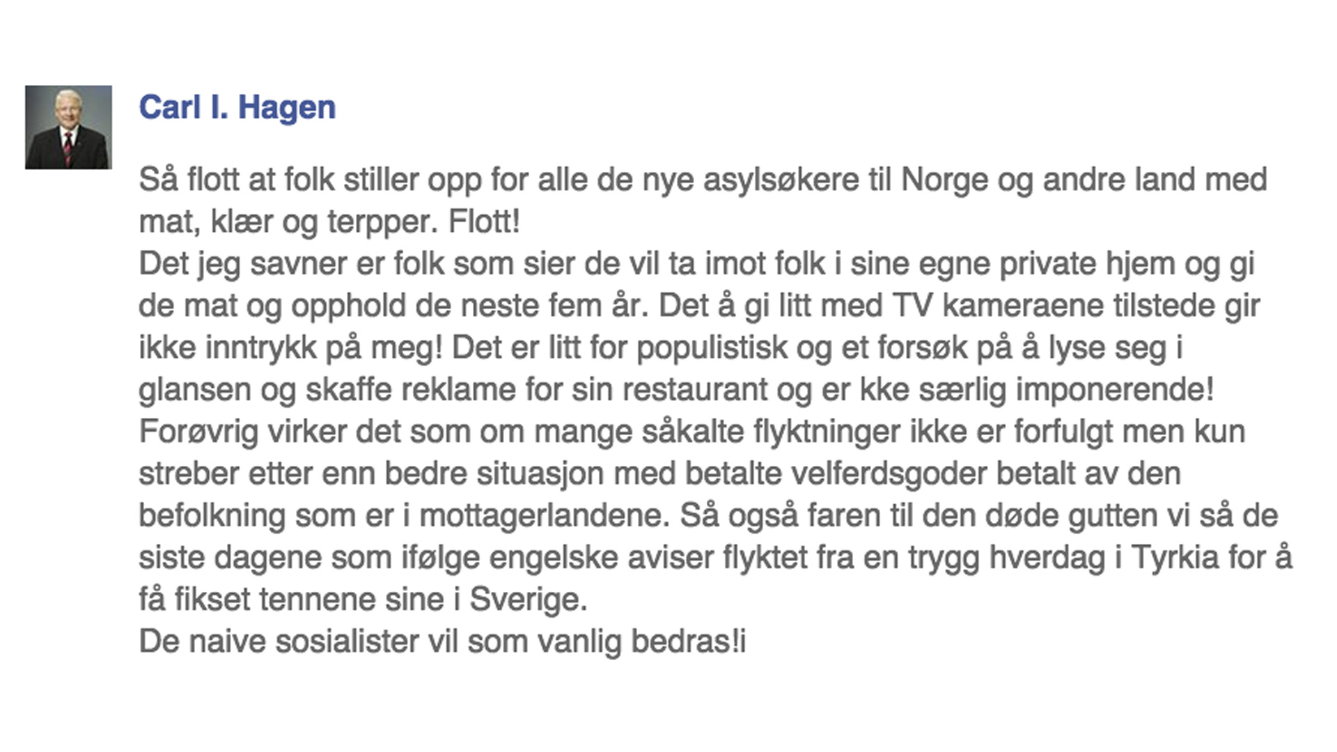 Her er Carl I. Hagens Facebook-innlegg i helgen. 