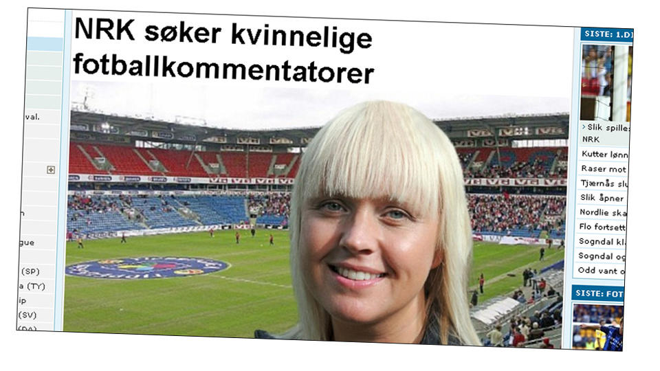 STILLINGSUTLYSNING? Slik l�d overskriften i artikkelen der NRK fortalte at de jaktet p� kvinnelige kommentatortalenter. Etter en uttalelse fra Likestillingsombudet, er tittelen n� endret til �Vil du kommentere TV-fotball?�. Faksimile: NRK.no