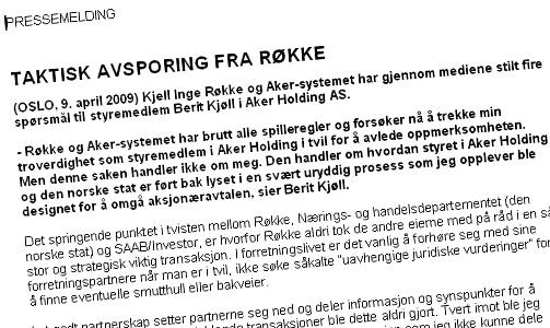 KOMMUNISERER MED BREV: De to kampahanene, R�kke representert ved kommunikasjonsdirekt�r Geir Arne Drangeid, har lagt seg til pressemeldinger med sp�rsm�l og svar, som v�pen i kampen om troverdigheten etter aksjehandelen.
