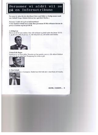 PÅ LISTA: Erling lae, Stein Erik Hagen og Blomster-Finn. Faksimile: Stabæk Infernos fanzine. PÅ LISTA: Erling lae, Stein Erik Hagen og Blomster-Finn. Faksimile: Stabæk Infernos fanzine.