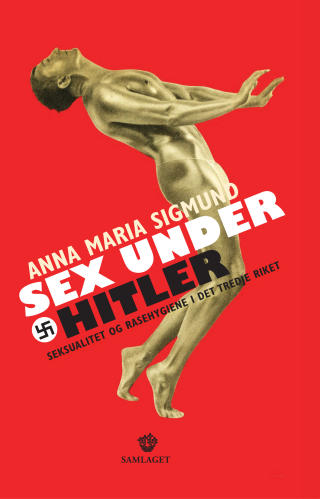 ET OMFATTENDE PROSJEKT: Naziregimet satset store summer på å kontrollere folks seksualliv, viser Anna Maria Sigmund i sin nye bok. ET OMFATTENDE PROSJEKT: Naziregimet satset store summer på å kontrollere folks seksualliv, viser Anna Maria Sigmund i sin nye bok.