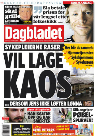 VIL LAGE KAOS: 88 000 rasende sykepleiere kan skape helse-kaos, hvis Jens ikke hever l�nna. Det skrev Dagbladet mandag.
