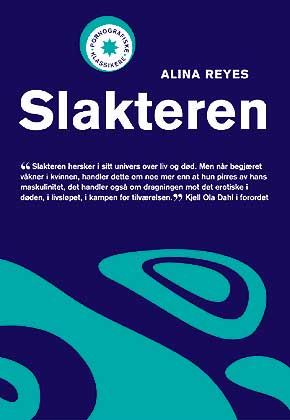 Pornoklassiker: Alina Reyes ble verdensber�mt da hun ga ut �Slakteren� i 1988. Boka har vunnet flere store litteraturpriser, og toppet bestselgerlistene i  b�de Frankrike og England.