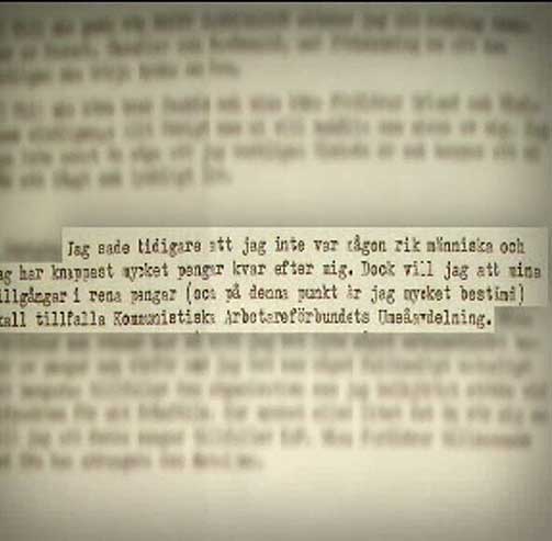 GA BORT PENGENE: �Jeg har tidligere sagt at jeg ikke var et rikt menneske, og det er ikke mange penger igjen etter meg�, skriver Larsson i testamentet.